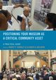 Positioning Your Museum as a Critical Community Asset, 