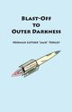 Blast-Off to Outer Darkness, Yokley Herman Luther Jack