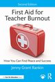 First Aid for Teacher Burnout, Rankin Jenny Grant