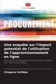 Une enqu?te sur l'impact potentiel de l'utilisation de l'approvisionnement en ligne, Kafidipe Chiagozie