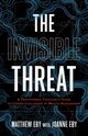 The Invisible Threat, Eby Matthew