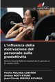 L'influenza della motivazione del personale sulla produttivit?, Maloba Lubende Paulin