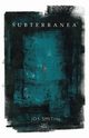 Subterranea, Smith Jos