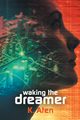 Waking the Dreamer, Aten K.