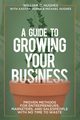 A Guide to Growing Your Business, Hughes William D.