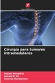 Cirurgia para tumores intramedulares, Kouadria Rabah