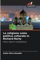La religione come politica culturale in Richard Rorty, Donadia Andre Oliva