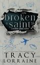 Broken Saint, Lorraine Tracy