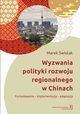 Wyzwania polityki rozwoju regionalnego w Chinach, wistak Marek