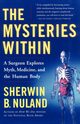 The Mysteries Within, Nuland Sherwin B.