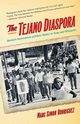 The Tejano Diaspora, Rodriguez Marc Simon