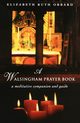 A Walsingham Prayer Book, Obbard Elizabeth Ruth