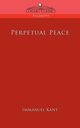 Perpetual Peace, Kant Immanuel