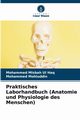 Praktisches Laborhandbuch (Anatomie und Physiologie des Menschen), Misbah Ul Haq Mohammed