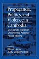 Propaganda, Politics and Violence in Cambodia, Heder Steve