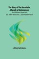 The Story of the Herschels, a Family of Astronomers, Anonymous