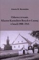 Odnowa i trwanie Klasztor Karmelitw Bosych w Czernej w latach 1900-1945, Marszalska Jolanta M.