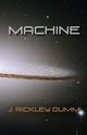 Machine, Dumm J. Rickley