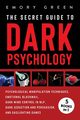 The Secret Guide To Dark Psychology, Green Emory