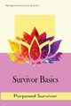 Survivor Basics, Survivor Purposed