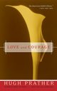 Love and Courage, Prather Hugh