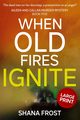 When Old Fires Ignite, Frost Shana