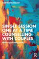 Single Session One at a Time Counselling with Couples, Sderquist Martin