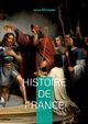 Histoire de France, Michelet Jules