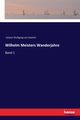 Wilhelm Meisters Wanderjahre, Goethe Johann Wolfgang von