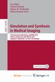 Simulation and Synthesis in Medical Imaging, 