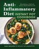 Anti-Inflammatory Diet Instant Pot Cookbook, Martone Kitty