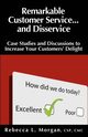 Remarkable Customer Service ... and Disservice, Morgan Rebecca L