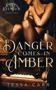 Danger Comes in Amber, Carr Tessa