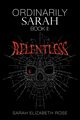 Ordinarily Sarah, Rose Sarah Elizabeth