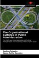 The Organizational Cultures in Public Administration, Teixeira Rodilon