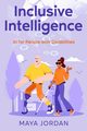 Inclusive Intelligence, Jordan Maya