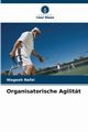 Organisatorische Agilitt, Nafei Wageeh