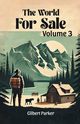 The World for Sale Volume 3, Parker Gilbert
