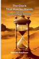 The Clock That Had No Hands; And Nineteen Other Essays About Advertising, Kaufman Herbert