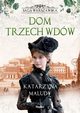 Dom trzech wdw, Maludy Katarzyna