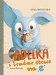 Adelka i trudne sowo na, Bichalska Anna