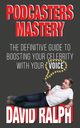 Podcasters Mastery, Ralph David