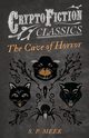 The Cave of Horror (Cryptofiction Classics - Weird Tales of Strange Creatures), Meek S. P.