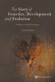 STORY OF GENETICS, DEVELOPMENT AND EVOLUTION, THE, GASPAR JEKELY