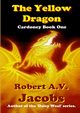 The Yellow Dragon, Jacobs Robert A.V.