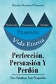 Perfeccin, Persuasin Y Perdn, Clemente Haydee Romero