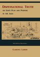 Dispensational Truth [with Full Size Illustrations], or God's Plan and Purpose in the Ages, Larkin Clarence