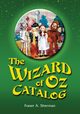 The Wizard of Oz Catalog, Sherman Fraser A.