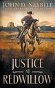 Justice at Redwillow, Nesbitt John D.