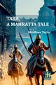 Tara, A Mahratta Tale, Taylor Meadows